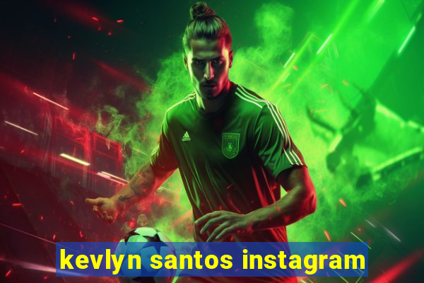 kevlyn santos instagram